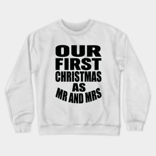 Our first Christmas as Mr and Mrs Crewneck Sweatshirt